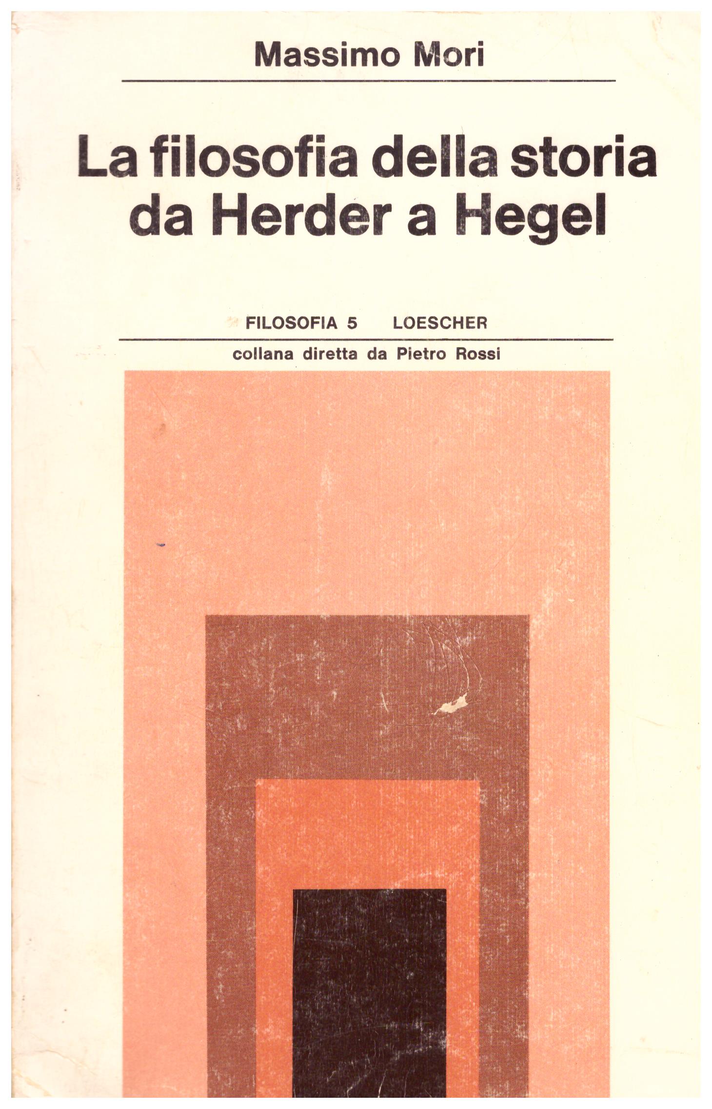 La filosofia della storia da Herder a Hegel